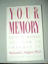 9780139730337-0139730338-Your Memory: How It Works and How to Improve It