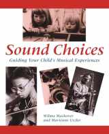 9780195092080-0195092082-Sound Choices: Guiding Your Child's Musical Experiences