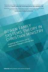 9780648578505-064857850X-Bowen family systems theory in Christian ministry: Grappling with Theory and its Application Through a Biblical Lens