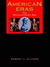 9780787614805-0787614807-American Eras: Revolutionary Era, 1754-1783 (American Eras, 3)