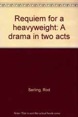 9780573619762-057361976X-Requiem for a Heavyweight : A Drama in Two Acts