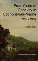 9781955392341-195539234X-Four Years of Captivity in Cochons-sur-Marne: 1900-1904