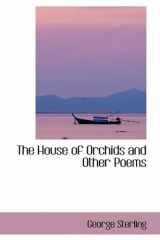 9780559151859-0559151853-The House of Orchids and Other Poems
