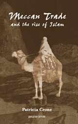 9781593331023-1593331029-Meccan Trade and the Rise of Islam