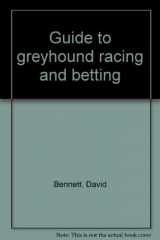 9780901091086-0901091081-Guide to greyhound racing and betting