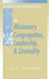 9781563381904-1563381907-The Missionary Congregation, Leadership, and Liminality (Christian Mission & Modern Culture)