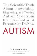 9780399159541-0399159541-Autism: The Scientific Truth About Preventing, Diagnosing, and Treating Autism Spectrum Disorders--and What Parents Can Do Now