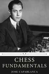 9781660314072-1660314070-Chess Fundamentals by Jose Capablanca