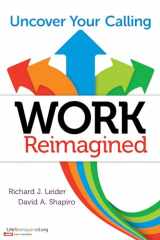 9781626565586-1626565589-Work Reimagined: Uncover Your Calling