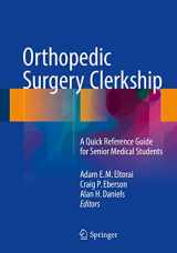 9783319525655-3319525654-Orthopedic Surgery Clerkship: A Quick Reference Guide for Senior Medical Students