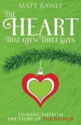 9781791017323-1791017320-The Heart That Grew Three Sizes