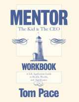 9780979396250-0979396255-Mentor: The Kid & the CEO: Workbook