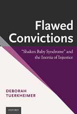 9780199913633-0199913633-Flawed Convictions: "Shaken Baby Syndrome" and the Inertia of Injustice