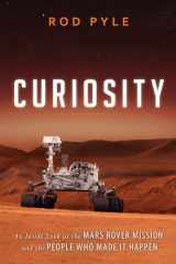 9781616149338-1616149337-Curiosity: An Inside Look at the Mars Rover Mission and the People Who Made It Happen