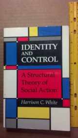9780691003986-069100398X-Identity and Control: A Structural Theory of Social Action