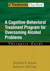 9780195322811-0195322819-Overcoming Alcohol Use Problems: A Cognitive-Behavioral Treatment Program (Treatments That Work)