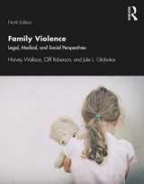 9781138363342-1138363340-Family Violence: Legal, Medical, and Social Perspectives