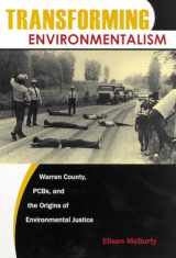 9780813546780-0813546788-Transforming Environmentalism: Warren County, PCBs, and the Origins of Environmental Justice