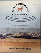 9780393328660-039332866X-Little Things in a Big Country: An Artist and Her Dog on the Rocky Mountain Front