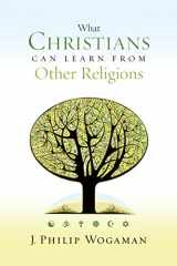 9780664238377-0664238378-What Christians Can Learn from Other Religions