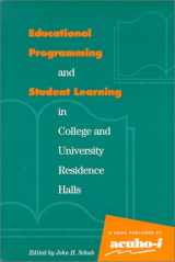9780945109037-0945109032-Educational Programming and Student Learning in College and University Residence Halls
