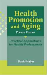 9780826184634-0826184634-Health Promotion and Aging, 4th Edition: Practical Applications for Health Professionals
