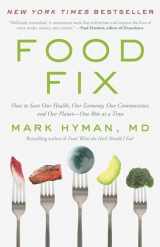 9780316538213-0316538213-Food Fix: How to Save Our Health, Our Economy, Our Communities, and Our Planet--One Bite at a Time (The Dr. Hyman Library, 9)