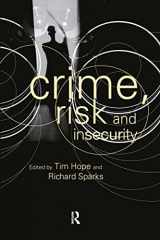 9780415243438-0415243432-Crime, Risk and Insecurity: Law and Order in Everyday Life and Political Discourse