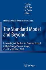 9783540736202-3540736204-The Standard Model and Beyond: Proceedings of the 2nd Int. Summer School in High Energy Physics, Mugla, 25-30 September 2006 (Springer Proceedings in Physics, 118)