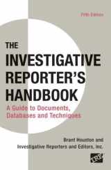 9780312442651-0312442653-The Investigative Reporter's Handbook: A Guide to Documents, Databases, and Techniques