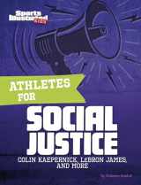 9781663965981-1663965986-Athletes for Social Justice: Colin Kaepernick, Lebron James, and More (Sports Illustrated Kids: Activist Athletes)