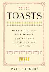 9780785835691-0785835695-Toasts: Over 1,500 of the Best Toasts, Sentiments, Blessings, and Graces