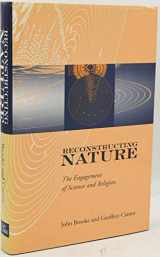 9780567086006-0567086003-Reconstructing Nature: The Engagement of Science & Religion