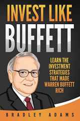 9781689474368-168947436X-Invest Like Buffett: Learn the Investment Strategies that Made Warren Buffett Rich