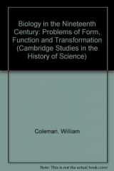 9780521218610-0521218616-Biology in the Nineteenth Century: Problems of Form, Function and Transformation (Cambridge Studies in the History of Science)