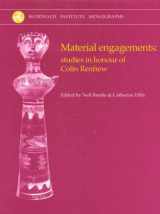 9781902937267-1902937260-Material Engagements: Studies in honour of Colin Renfrew (McDonald Institute Monographs)