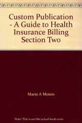 9780176101688-0176101683-Custom Publication - A Guide to Health Insurance Billing Section Two