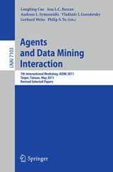 9783642276088-3642276083-Agents and Data Mining Interaction: 7th International Workshop, ADMI 2011, Taipei, Taiwan, May 2-6, 2011, Revised Selected Papers (Lecture Notes in Computer Science, 7103)