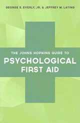 9781421422718-1421422719-The Johns Hopkins Guide to Psychological First Aid