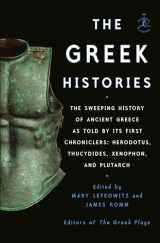 9781984854308-1984854305-The Greek Histories: The Sweeping History of Ancient Greece as Told by Its First Chroniclers: Herodotus, Thucydides, Xenophon, and Plutarch
