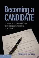 9780521756600-052175660X-Becoming a Candidate: Political Ambition and the Decision to Run for Office