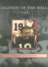 9780738561691-073856169X-Legends of the Hall: 1950s (Images of Sports)