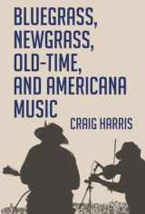9781455624010-1455624012-Bluegrass, Newgrass, Old-Time, and Americana Music