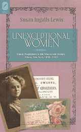 9780814291788-0814291783-Unexceptional Women: Female Proprietors in Mid-Nineteenth-Century Albany, New York, 1830–1885 (HISTORICAL PERSP BUS ENTERPRIS)