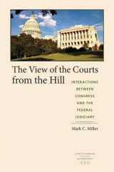 9780813928104-0813928109-The View of the Courts from the Hill: Interactions between Congress and the Federal Judiciary (Constitutionalism and Democracy)