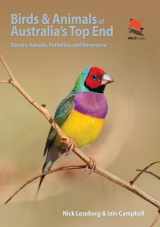 9780691161464-0691161461-Birds and Animals of Australia's Top End: Darwin, Kakadu, Katherine, and Kununurra (Wildlife Explorer Guides, 12)