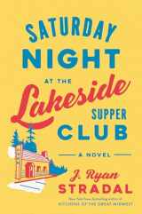 9781984881076-1984881078-Saturday Night at the Lakeside Supper Club: A Novel
