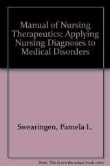 9780801658471-0801658470-Manual of Nursing Therapeutics: Applying Nursing Diagnoses to Medical Disorders