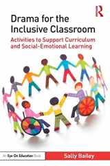 9780367860042-036786004X-Drama for the Inclusive Classroom: Activities to Support Curriculum and Social-Emotional Learning