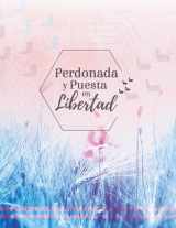 9780997816785-0997816783-Perdonada y Puesta en Libertad (Spanish Edition)